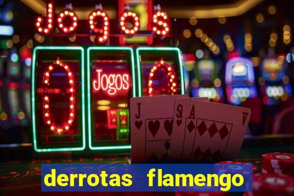 derrotas flamengo 2019 brasileiro